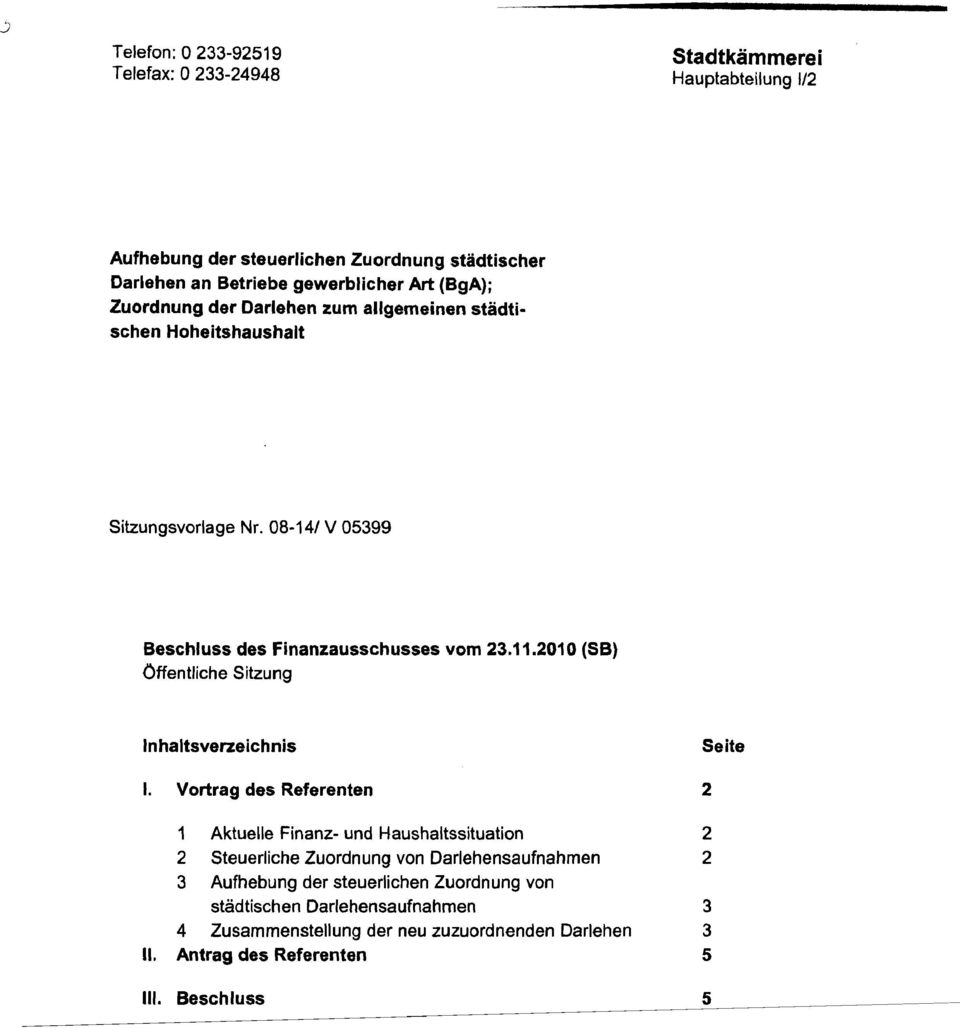 2010 (SB) Öffentliche Sitzung Inhaltsverzeichnis I.