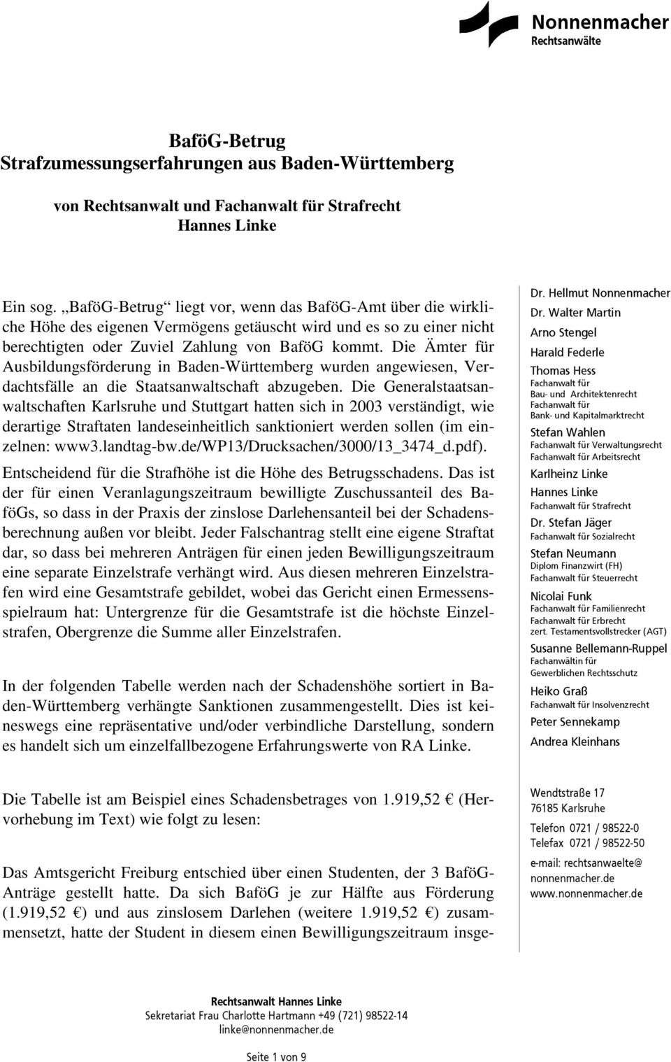 Die Ämter für Ausbildungsförderung in BadenWürttemberg wurden angewiesen, Verdachtsfälle an die Staatsanwaltschaft abzugeben.