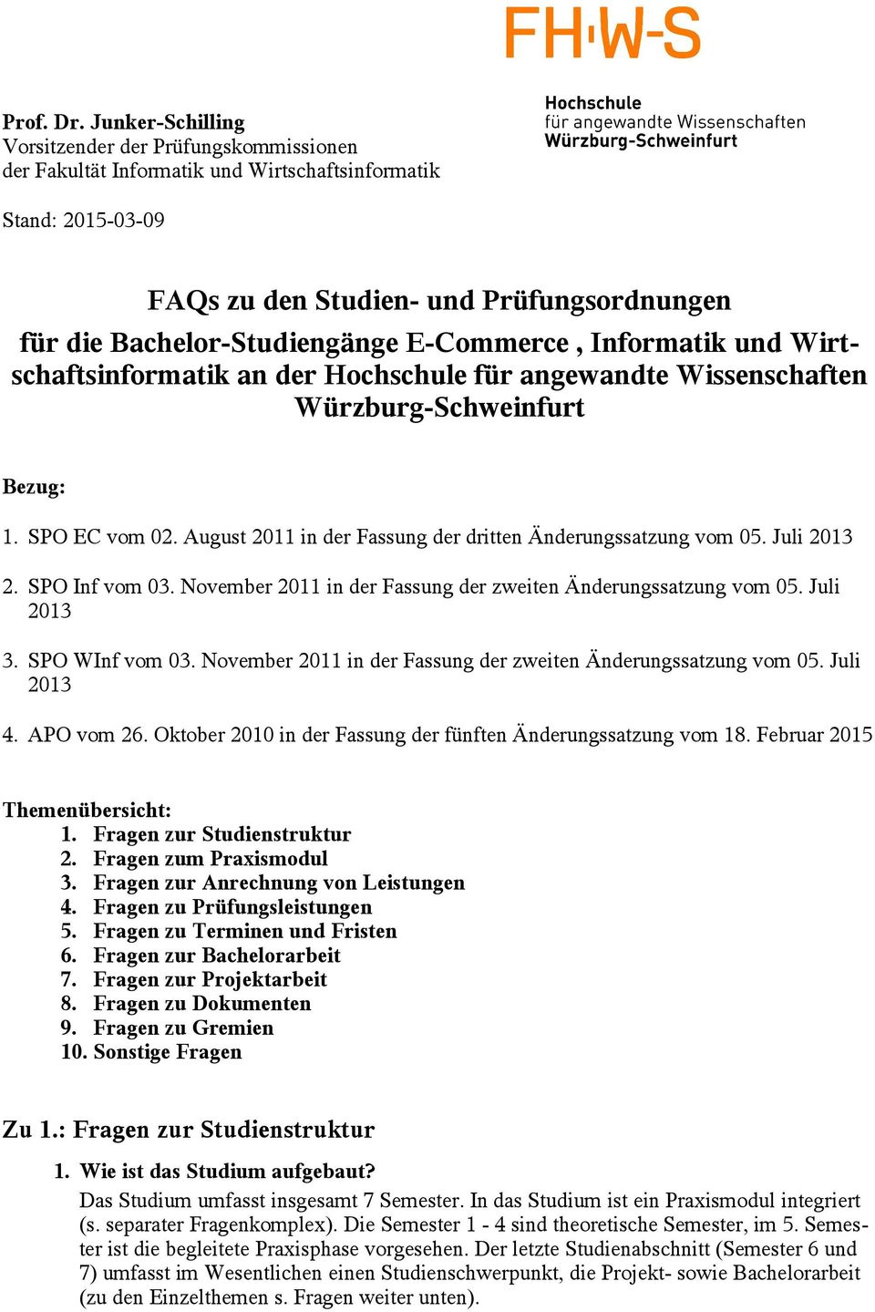 E-Commerce, Informatik und Wirtschaftsinformatik an der Hochschule für angewandte Wissenschaften Würzburg-Schweinfurt Bezug: 1. SPO EC vom 02.