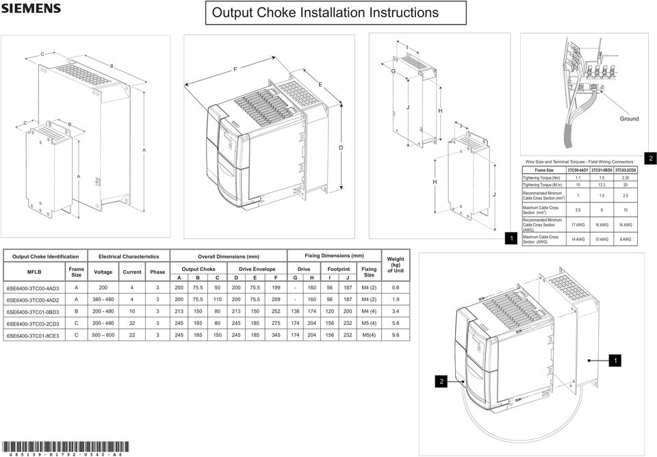 5 6 10 17 AWG 16 AWG 14 AWG 14AWG 10AWG 8AWG Output Choke Identification Electrical Characteristics Overall Dimensions (mm) Fixing Dimensions (mm) MFLB Frame Voltage Current Phase Output Choke Drive