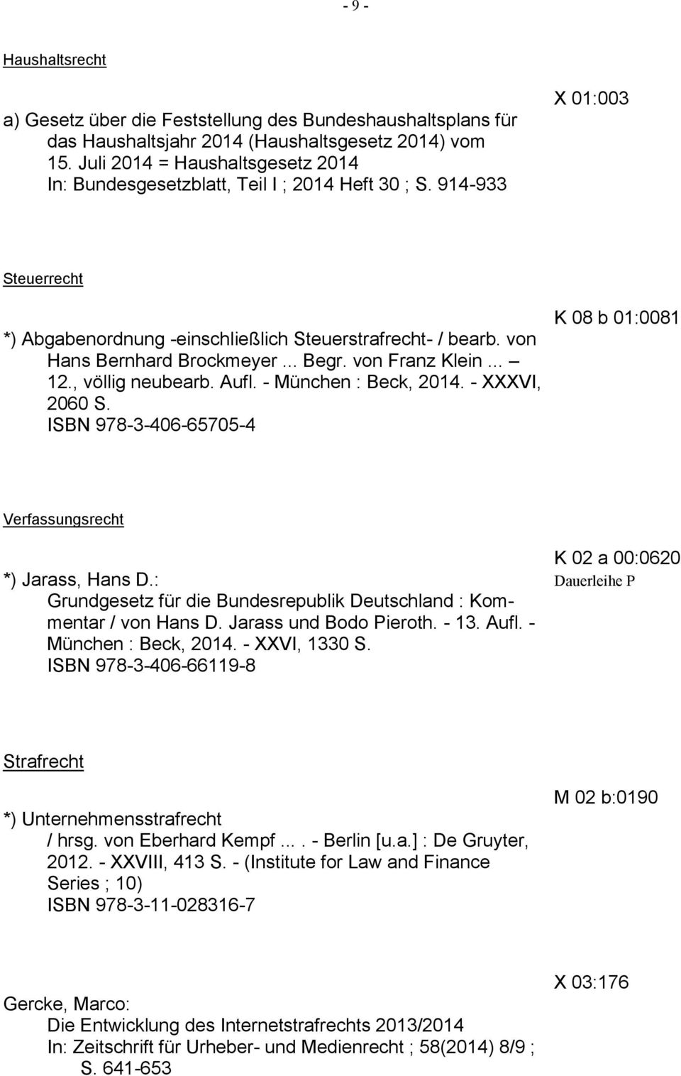 von Hans Bernhard Brockmeyer... Begr. von Franz Klein... 12., völlig neubearb. Aufl. - München : Beck, 2014. - XXXVI, 2060 S.