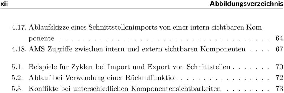 ... 67 5.1. Beispiele für Zyklen bei Import und Export von Schnittstellen....... 70 5.2.