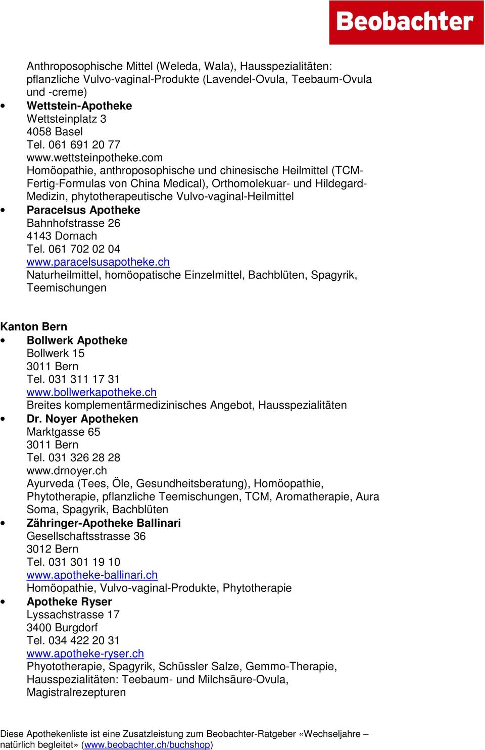 com Homöopathie, anthroposophische und chinesische Heilmittel (TCM- Fertig-Formulas von China Medical), Orthomolekuar- und Hildegard- Medizin, phytotherapeutische Vulvo-vaginal-Heilmittel Paracelsus