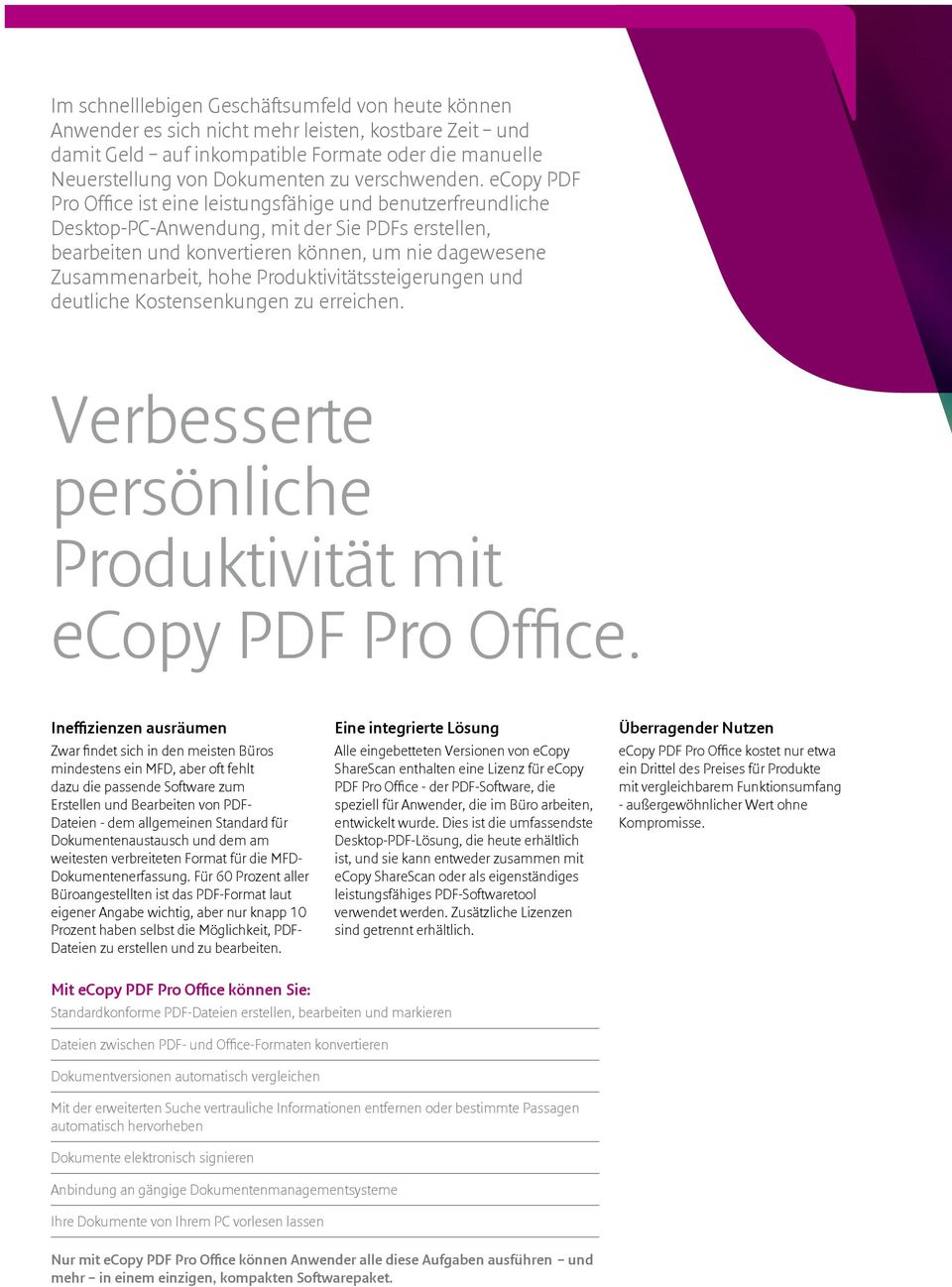 ecopy PDF Pro Office ist eine leistungsfähige und benutzerfreundliche Desktop-PC-Anwendung, mit der Sie PDFs erstellen, bearbeiten und konvertieren können, um nie dagewesene Zusammenarbeit, hohe