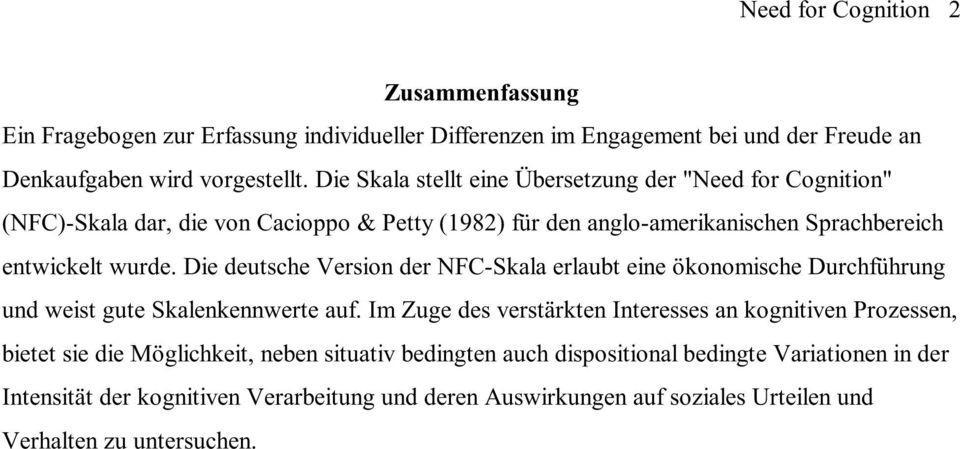 Die deutsche Version der NFC-Skala erlaubt eine ökonomische Durchführung und weist gute Skalenkennwerte auf.