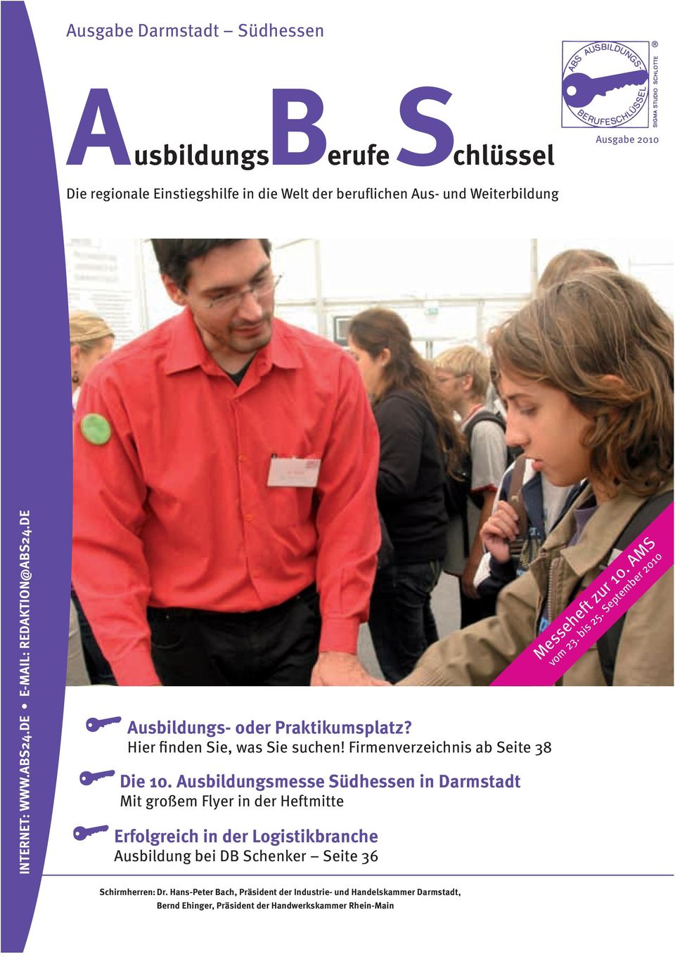 Ausbildungsmesse Südhessen in Darmstadt Mit großem Flyer in der Heftmitte Erfolgreich in der Logistikbranche Ausbildung bei DB Schenker Seite 36 Messeheft zur 10.