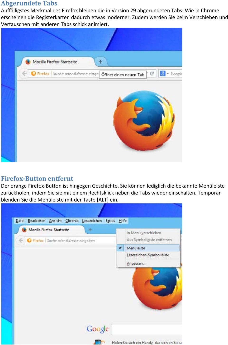 Firefox-Button entfernt Der orange Firefox-Button ist hingegen Geschichte.