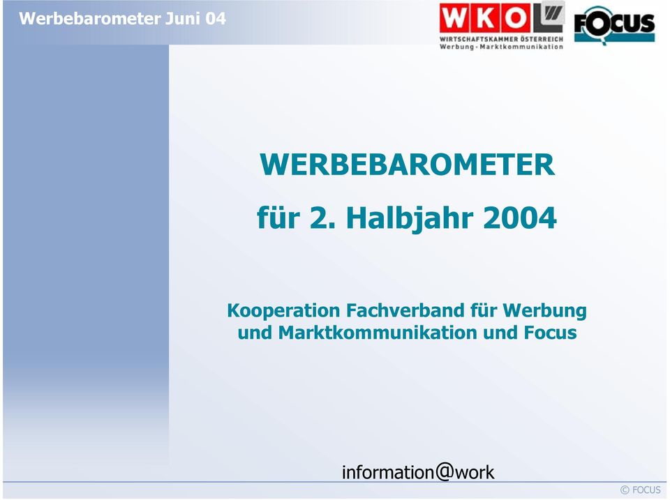 Halbjahr 2004 Kooperation Fachverband