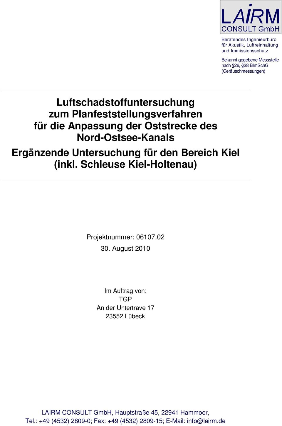 Ergänzende Untersuchung für den Bereich Kiel (inkl. Schleuse Kiel-Holtenau) Projektnummer: 06107.02 30.