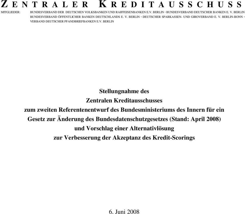 V. BERLIN Stellungnahme des Zentralen Kreditausschusses zum zweiten Referentenentwurf des Bundesministeriums des Innern für ein Gesetz zur Änderung des