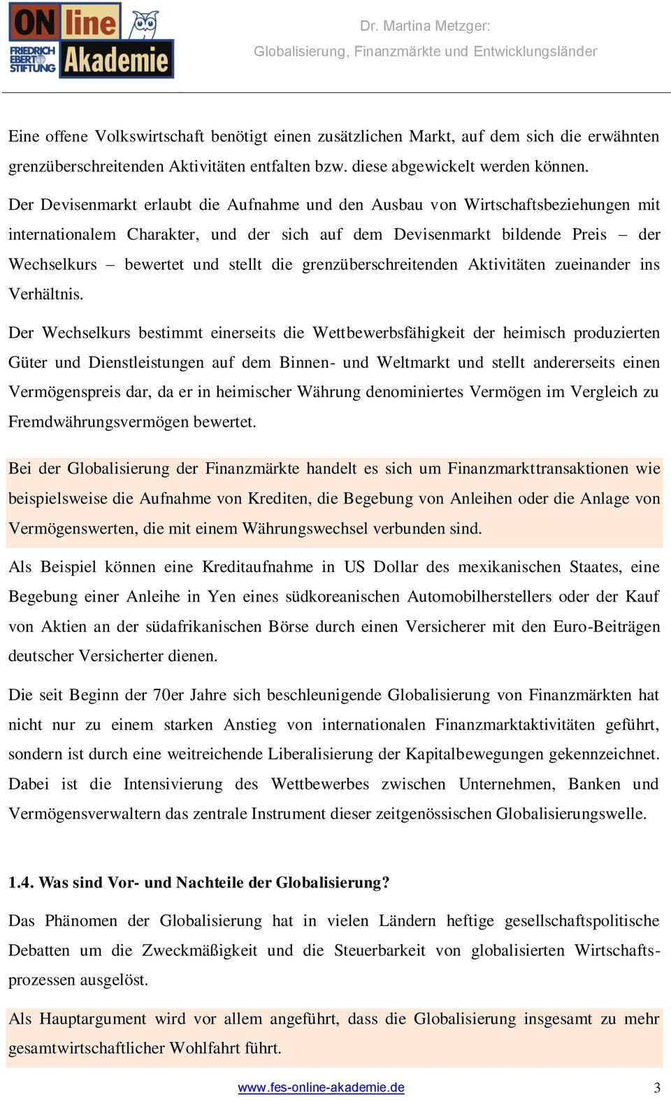 grenzüberschreitenden Aktivitäten zueinander ins Verhältnis.