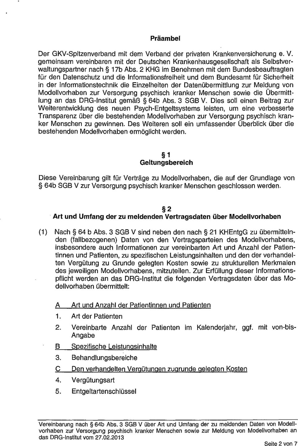 Meldung von Modellvorhaben zur Versorgung psychisch kranker Menschen sowie die Übermittlung an das DRG-Institut gemäß 64b Abs. 3 SGB V.