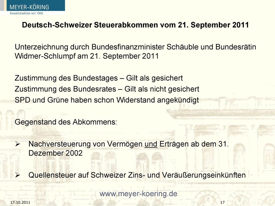 September 2011 Zustimmung des Bundestages Gilt als gesichert Zustimmung des Bundesrates Gilt als nicht gesichert SPD