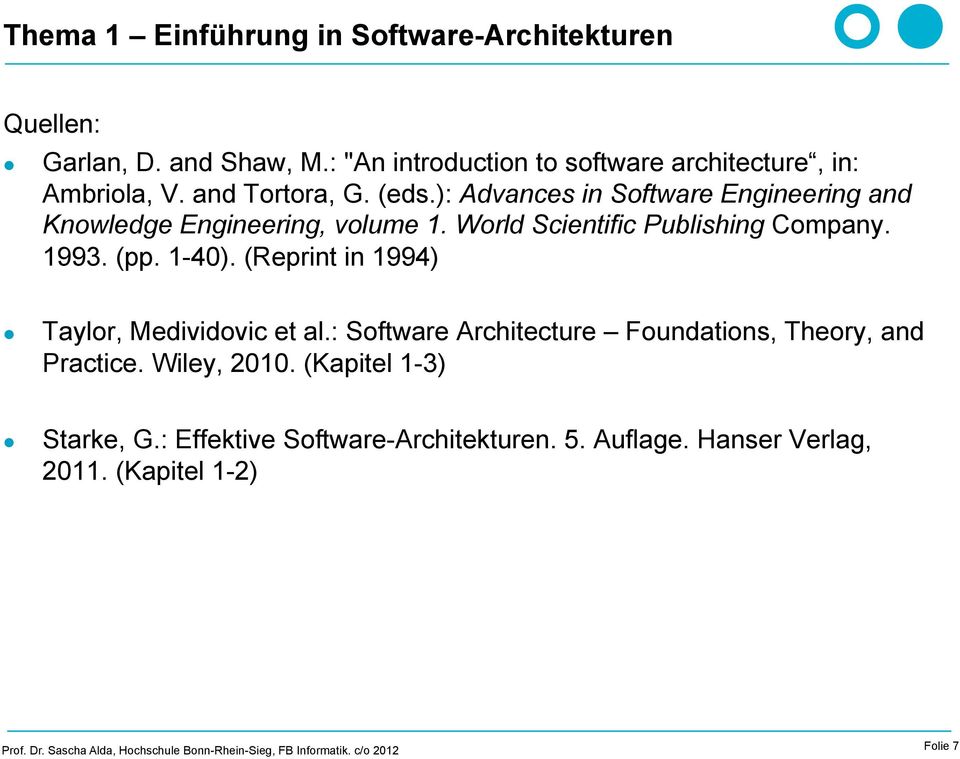 ): Advances in Software Engineering and Knowledge Engineering, volume 1. World Scientific Publishing Company. 1993. (pp. 1-40).