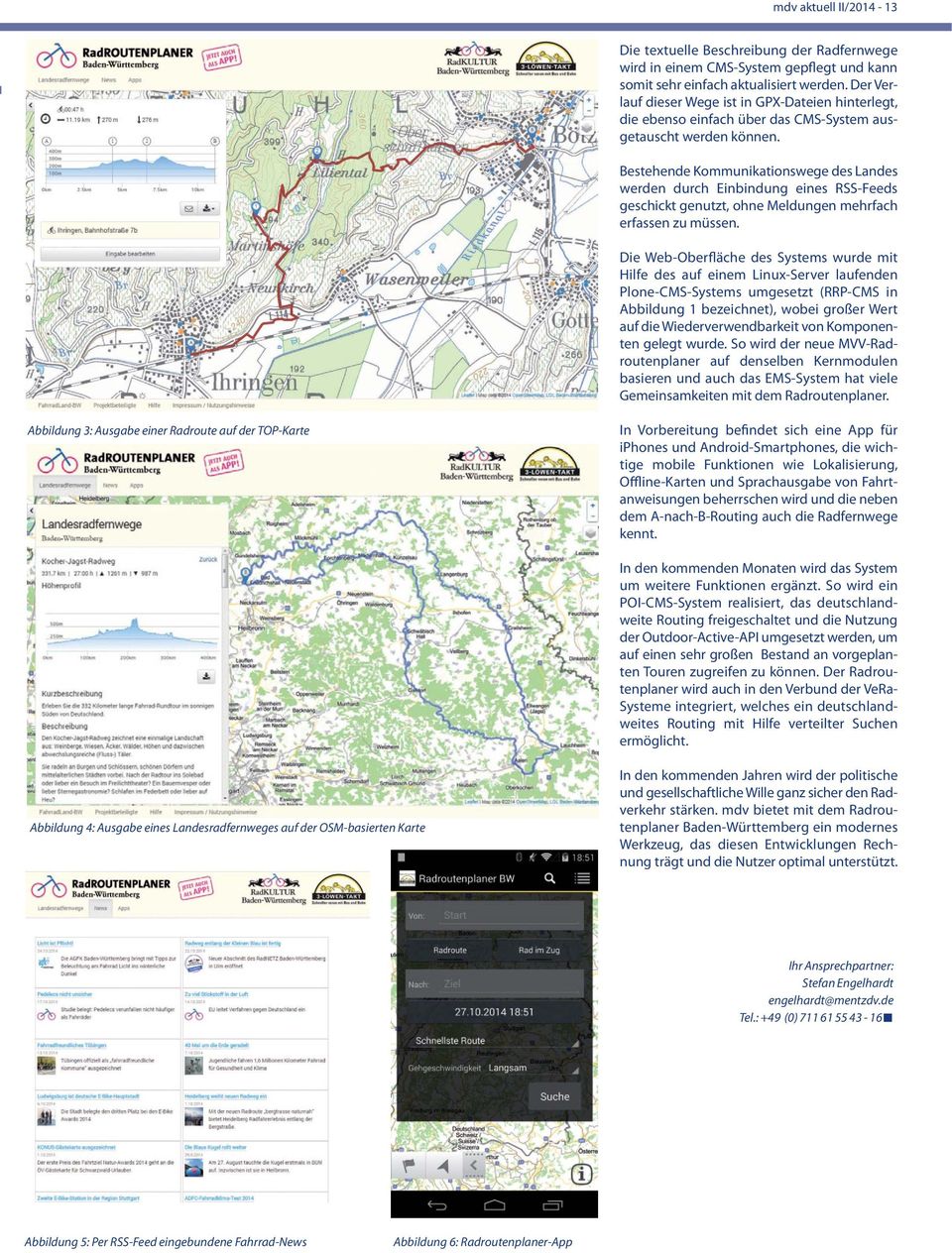 Bestehende Kommunikationswege des Landes werden durch Einbindung eines RSS-Feeds geschickt genutzt, ohne Meldungen mehrfach erfassen zu müssen.