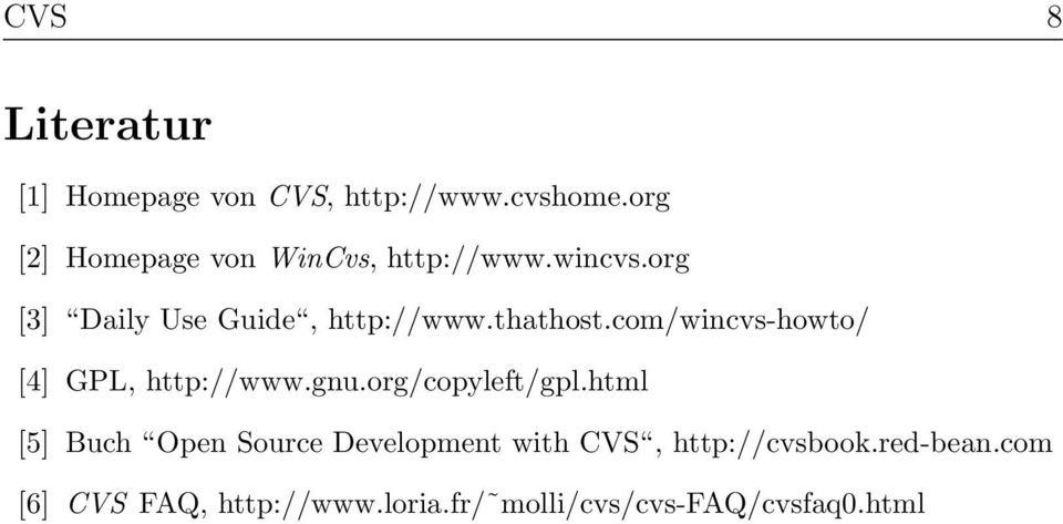 thathost.com/wincvs-howto/ [4] GPL, http://www.gnu.org/copyleft/gpl.