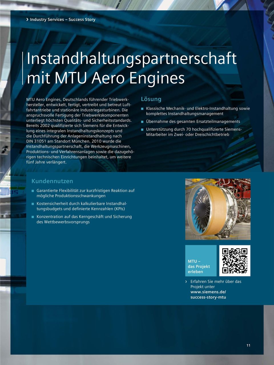 Bereits 2002 qualifizierte sich Siemens für die Entwicklung eines integralen Instandhaltungskonzepts und die Durchführung der Anlageninstandhaltung nach DIN 31051 am Standort München.