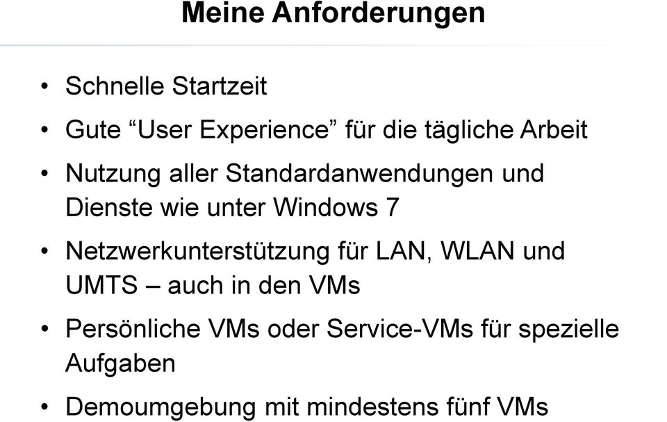 Windows 7 Netzwerkunterstützung für LAN, WLAN und UMTS auch in den VMs