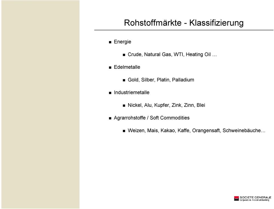 Industriemetalle < Nickel, Alu, Kupfer, Zink, Zinn, Blei <