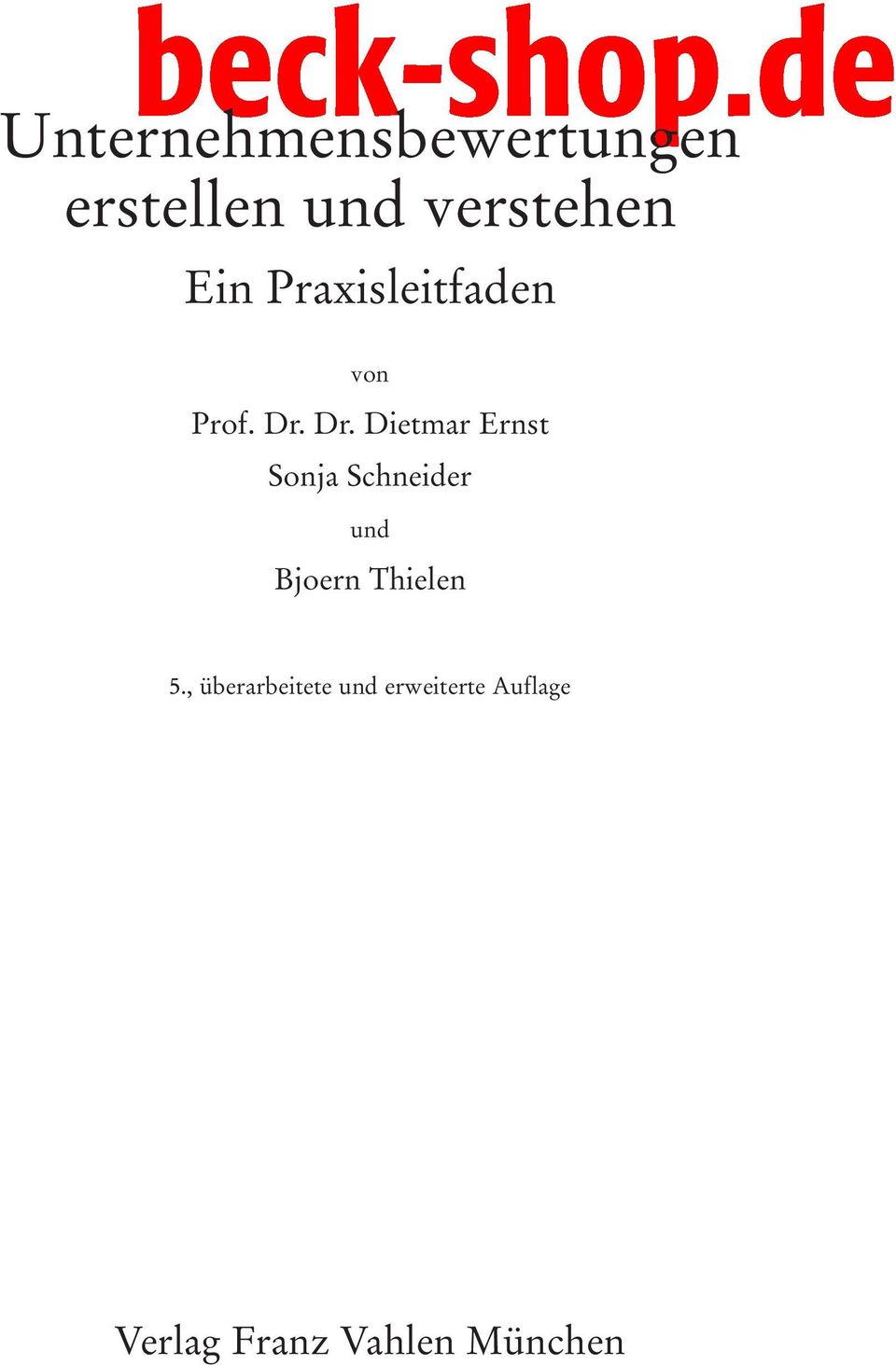 Dr. Dietmar Ernst Sonja Schneider und Bjoern