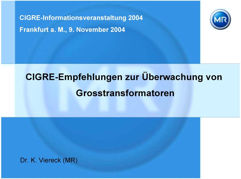 November 2004 CIGRE-Empfehlungen zur