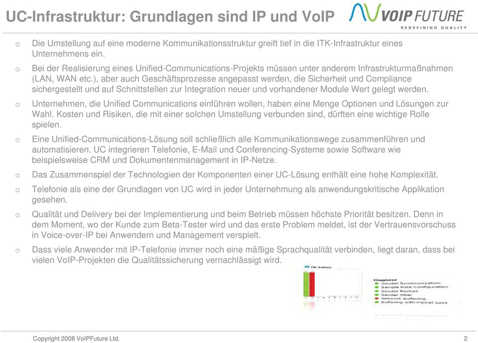 ), aber auch Geschäftsprzesse angepasst werden, die Sicherheit und Cmpliance sichergestellt und auf Schnittstellen zur Integratin neuer und vrhandener Mdule Wert gelegt werden.