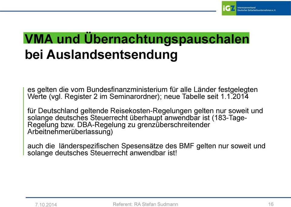 1.2014 für Deutschland geltende Reisekosten-Regelungen gelten nur soweit und solange deutsches Steuerrecht überhaupt anwendbar ist