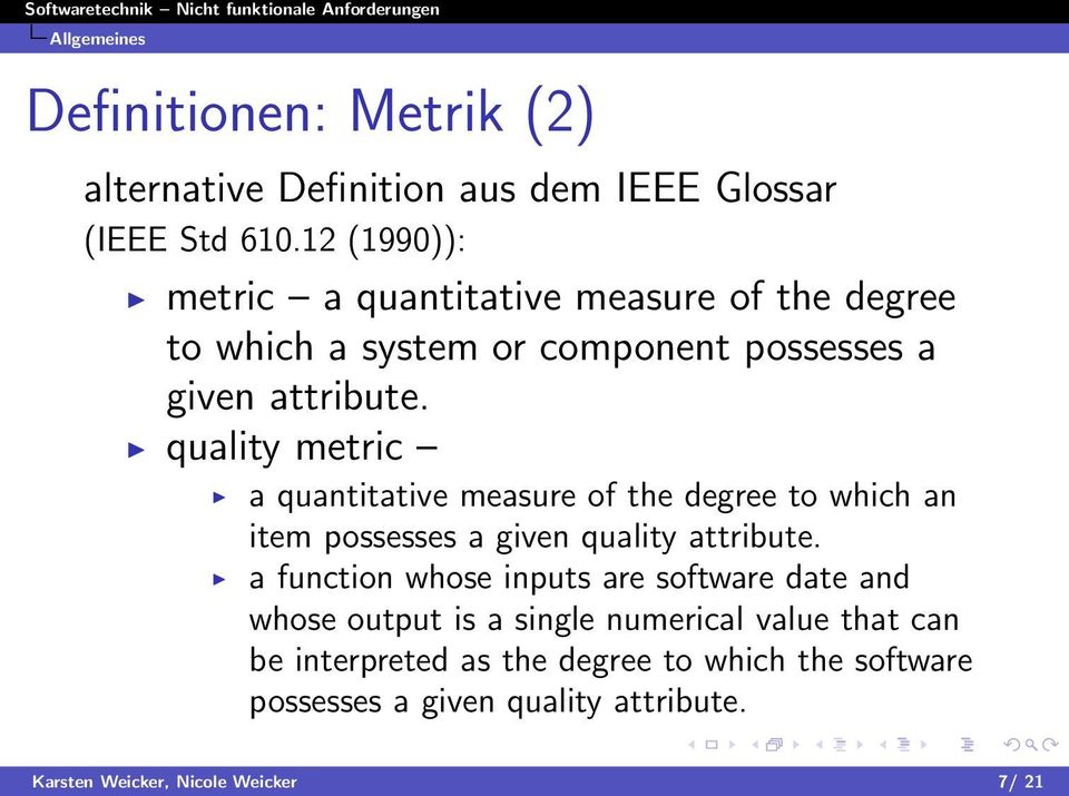 quality metric a quantitative measure of the degree to which an item possesses a given quality attribute.