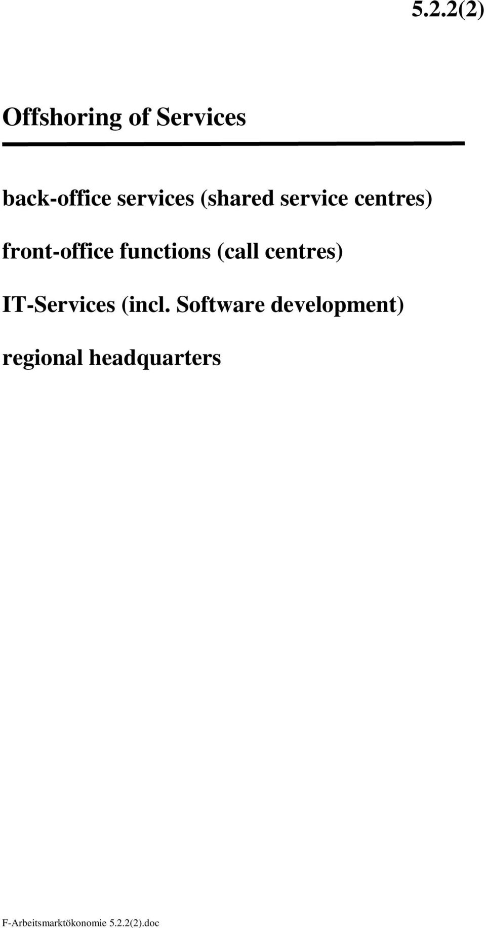 centres) IT-Services (incl.