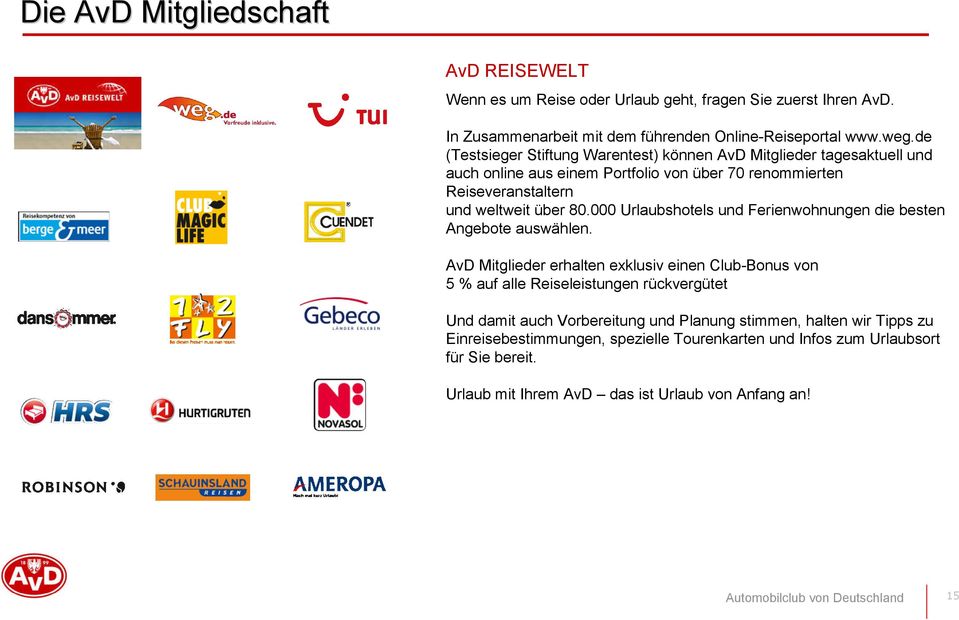 000 Urlaubshotels und Ferienwohnungen die besten Angebote auswählen.