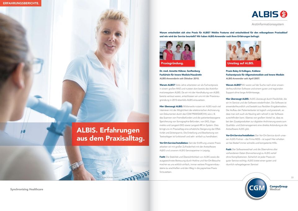Annette Hübner, Senftenberg Fachärtzin für Innere Medizin/Hausärztin ALBIS-Anwenderin seit Oktober 2010.