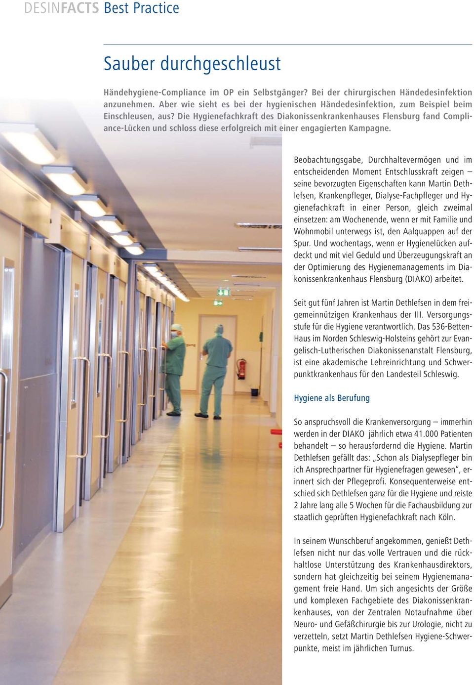 Die Hygienefachkraft des Diakonissenkrankenhauses Flensburg fand Compliance-Lücken und schloss diese erfolgreich mit einer engagierten Kampagne.