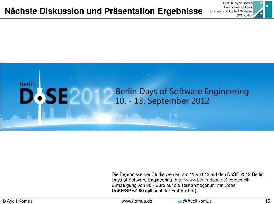 2012 auf den DoSE 2012 Berlin Days of Software Engineering (http://www.