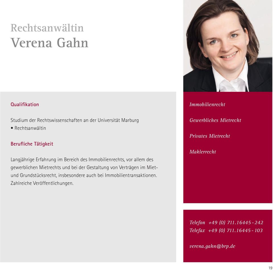 Gestaltung von Verträgen im Mietund Grundstücksrecht, insbesondere auch bei Immobilientransaktionen. Zahlreiche Veröffentlichungen.