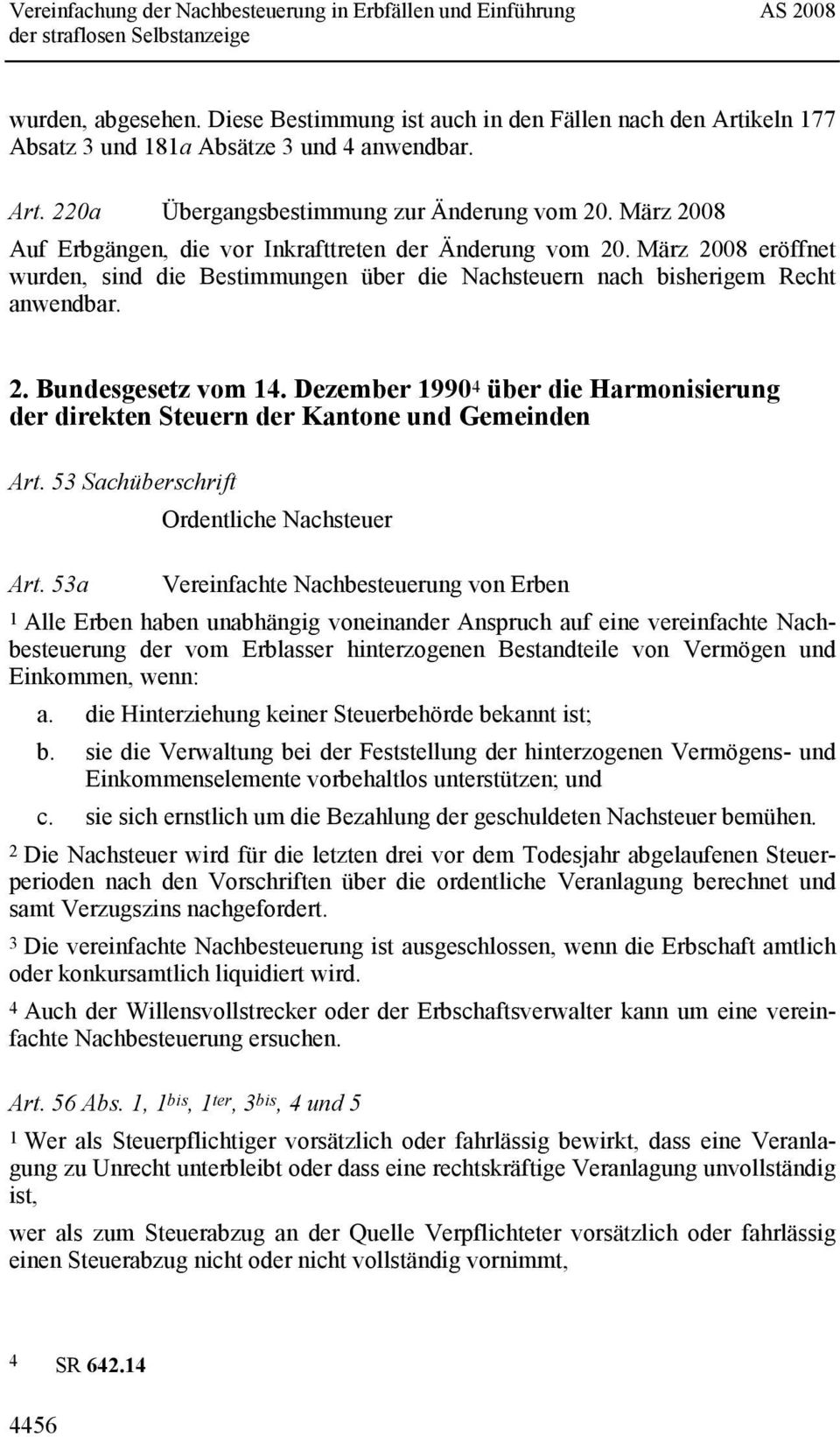 Dezember 1990 4 über die Harmonisierung der direkten Steuern der Kantone und Gemeinden Art. 53 Sachüberschrift Ordentliche Nachsteuer Art.