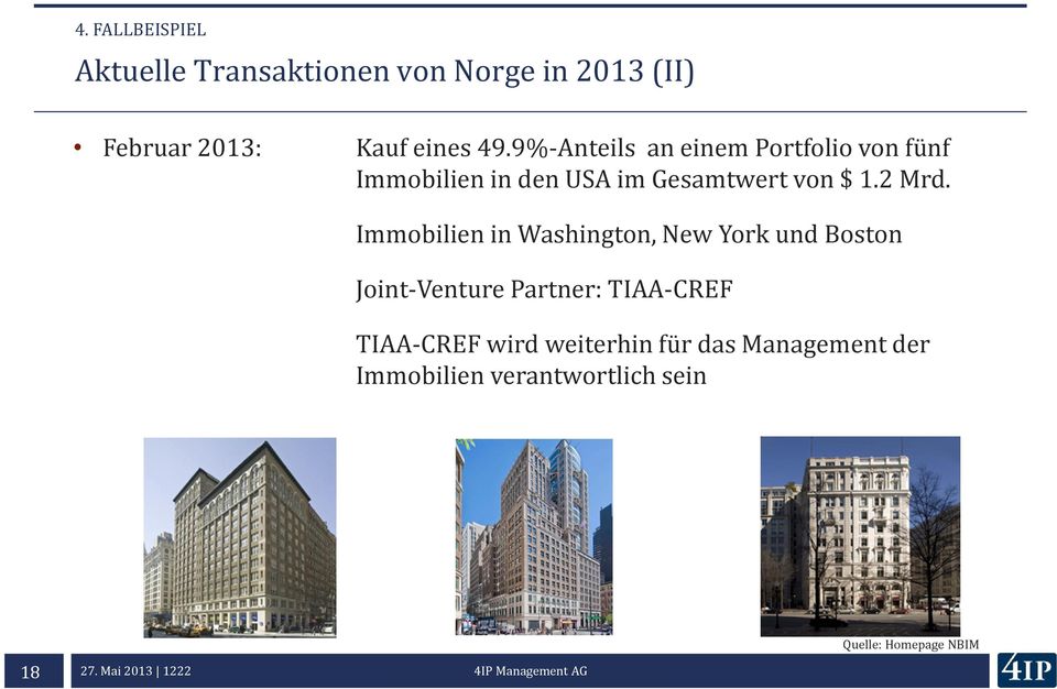 Immobilien in Washington, New York und Boston Joint-Venture Partner: TIAA-CREF TIAA-CREF wird