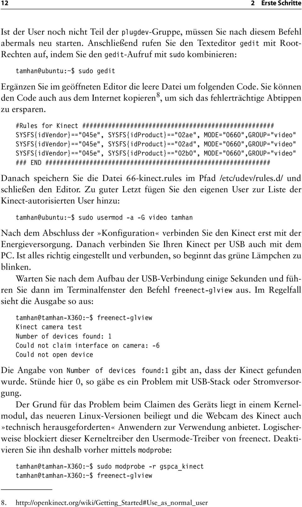 folgenden Code. Sie können den Code auch aus dem Internet kopieren 8, um sich das fehlerträchtige Abtippen zu ersparen.