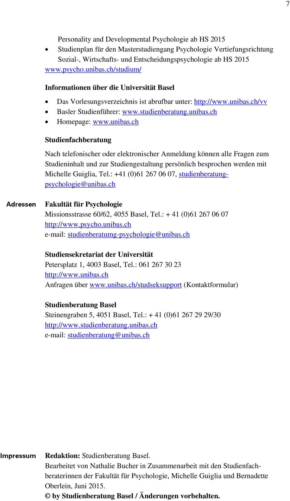 ch/vv Basler Studienführer: www.studienberatung.unibas.