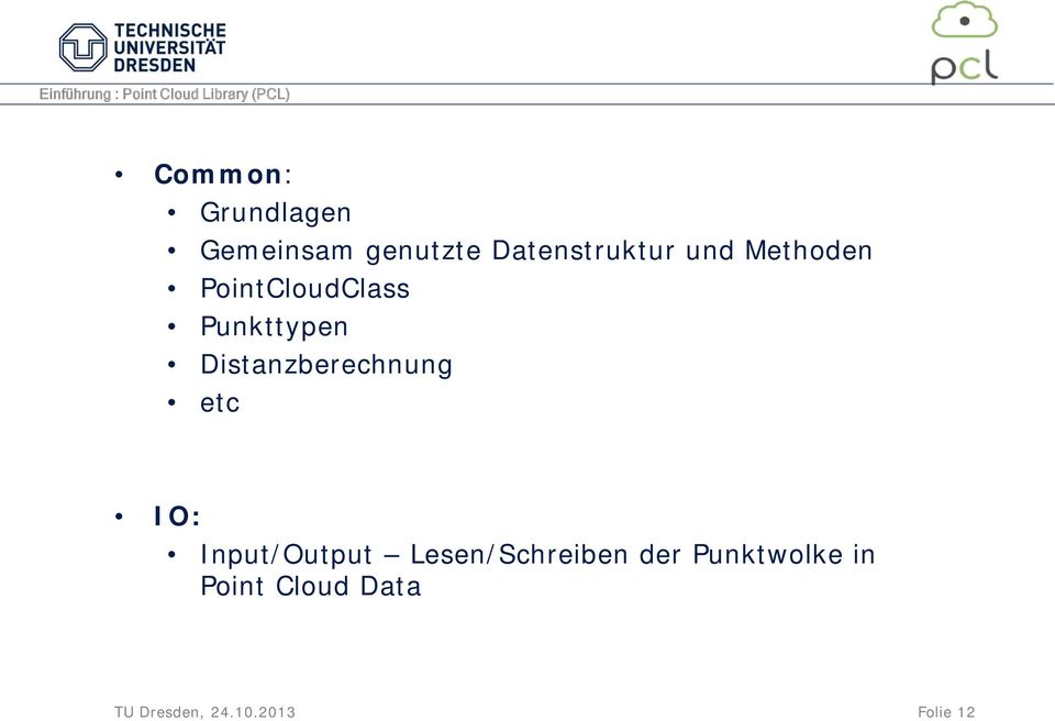 Distanzberechnung etc IO: Input/Output