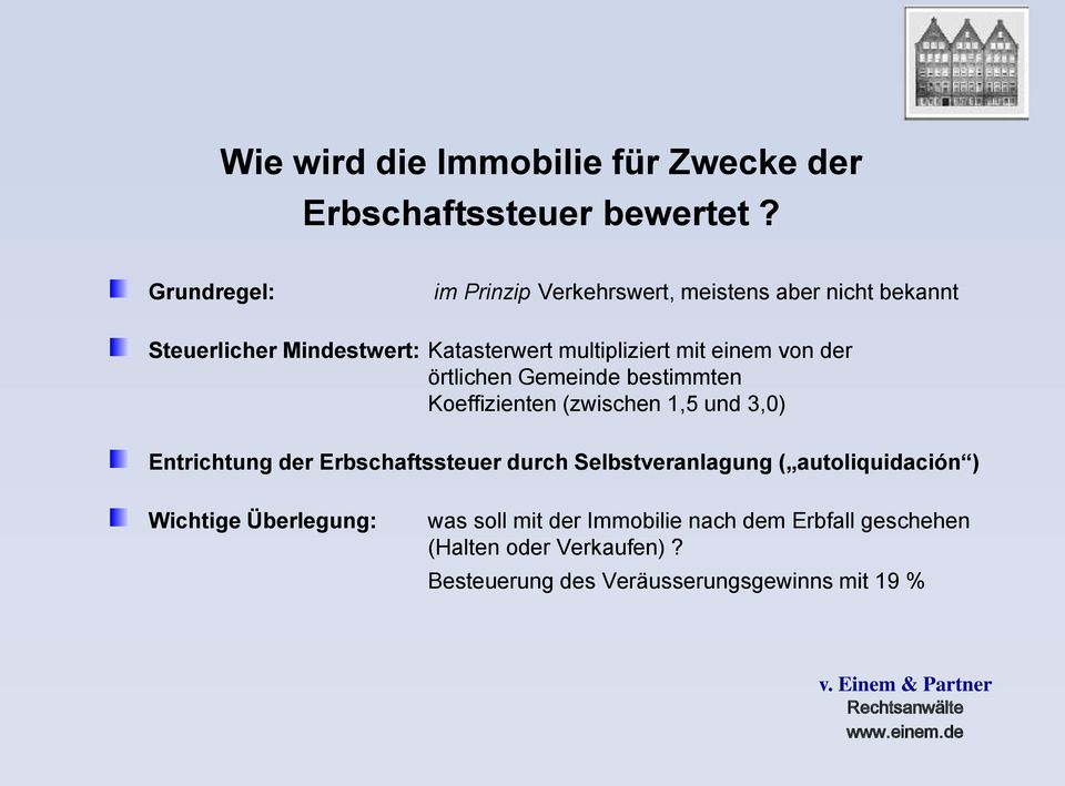 einem von der örtlichen Gemeinde bestimmten Koeffizienten (zwischen 1,5 und 3,0) Entrichtung der Erbschaftssteuer durch