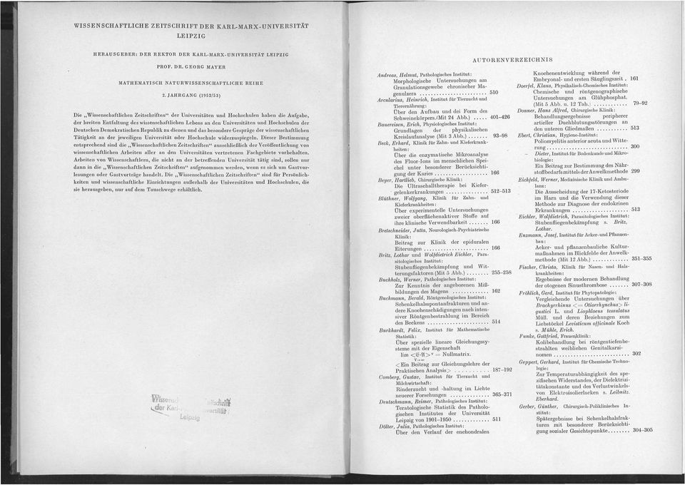 JAHRGANG (1952/53) Die "Wissenschaftlichen Zeitschriften" der Universitäten und Hochschulen haben die Aufgabe, der breiten Entfaltung des wissenschaftlichen Lebens an den Universitäten und