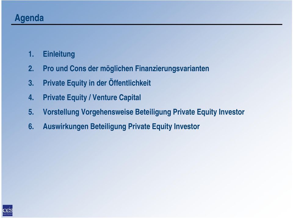 Private Equity in der Öffentlichkeit 4.