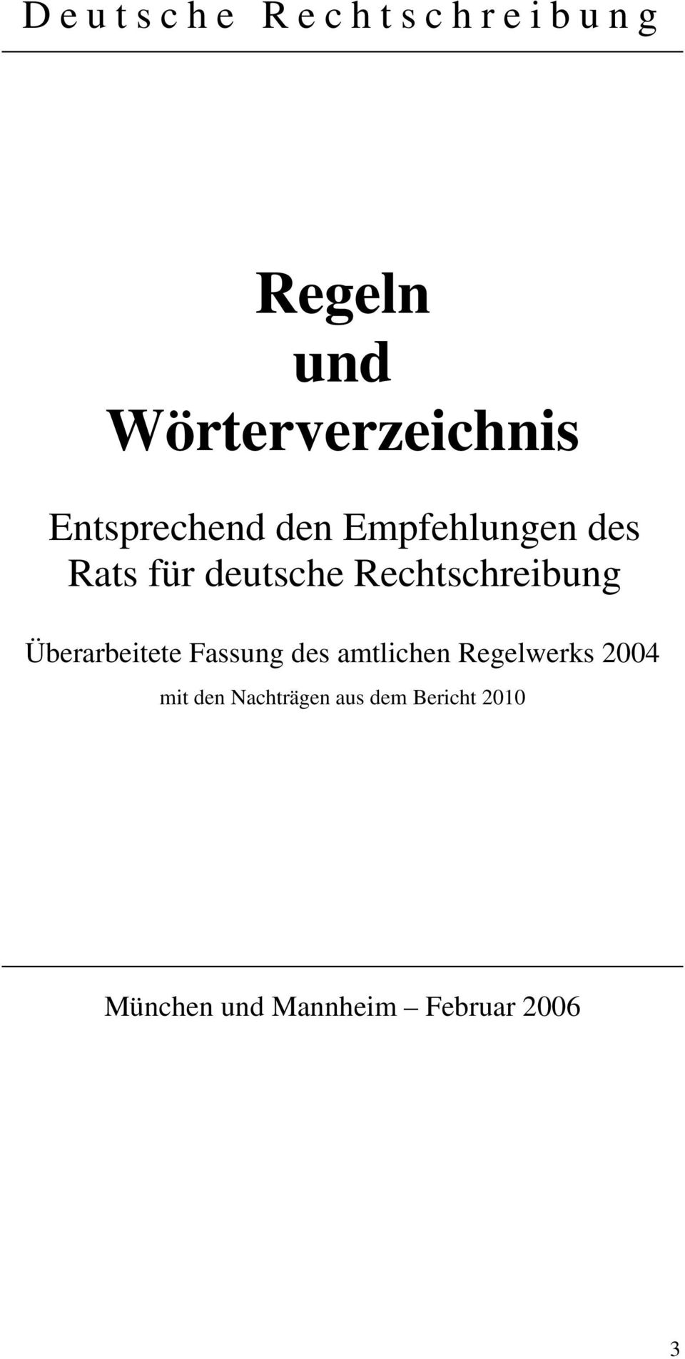 deutsche Rechtschreibung Überarbeitete Fassung des amtlichen