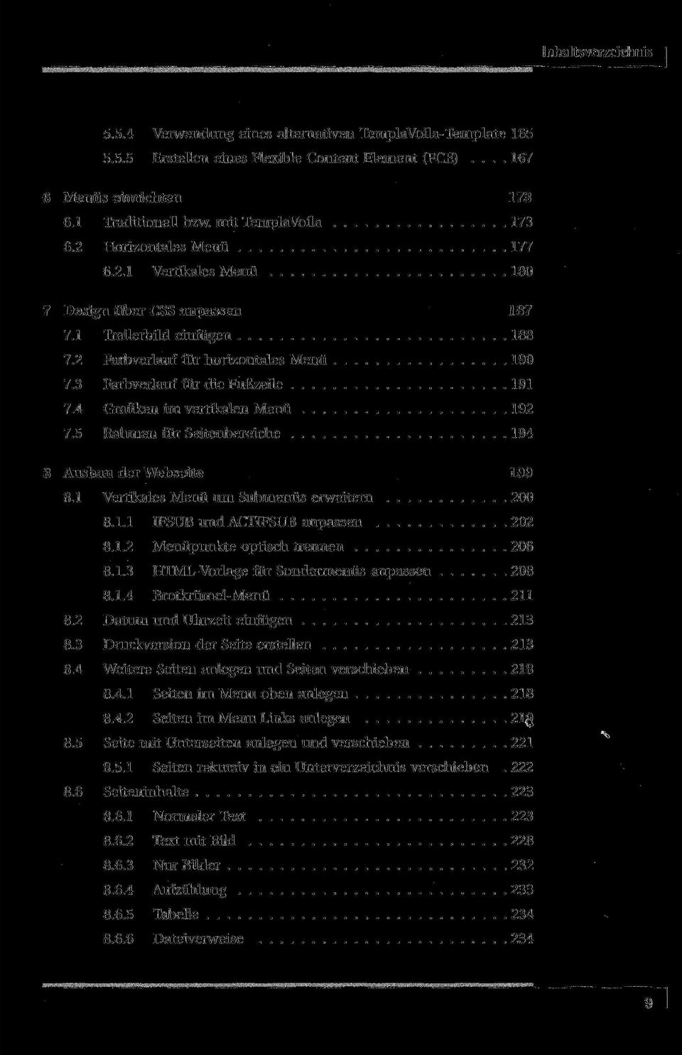 3 Farbverlauf für die Fußzeile 191 7.4 Grafiken im vertikalen Menü 192 7.5 Rahmen für Seitenbereiche 194 8 Ausbau der Webseite 199 8.1 Vertikales Menü um Submenus erweitern 200 8.1.1 IFSUB undactifsub anpassen 202 8.