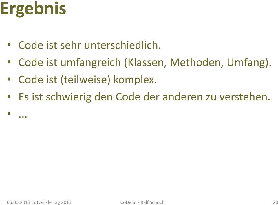 Umfang). Code ist (teilweise) komplex.