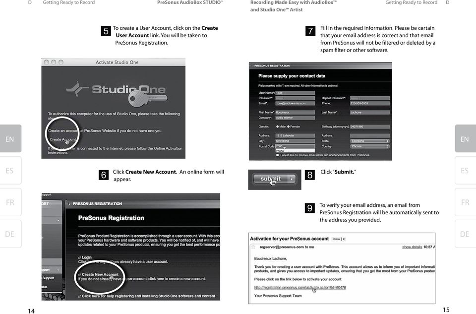 Please be certain that your email address is correct and that email from PreSonus will not be filtered or deleted by a spam filter or other software.