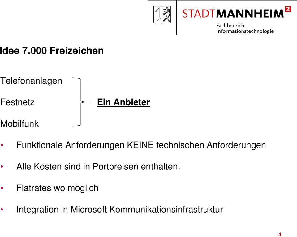 Mobilfunk Funktionale Anforderungen KEINE technischen