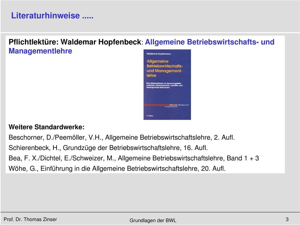 Beschorner, D./Peemöller, V.H., Allgemeine Betriebswirtschaftslehre, 2. Aufl. Schierenbeck, H.