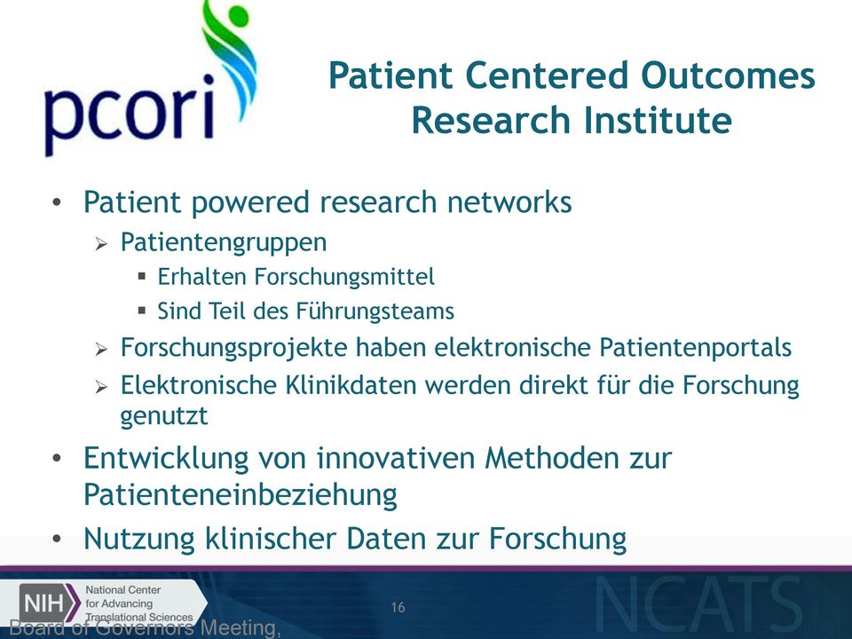 Patientenportals Ø Elektronische Klinikdaten werden direkt für die Forschung genutzt Entwicklung von