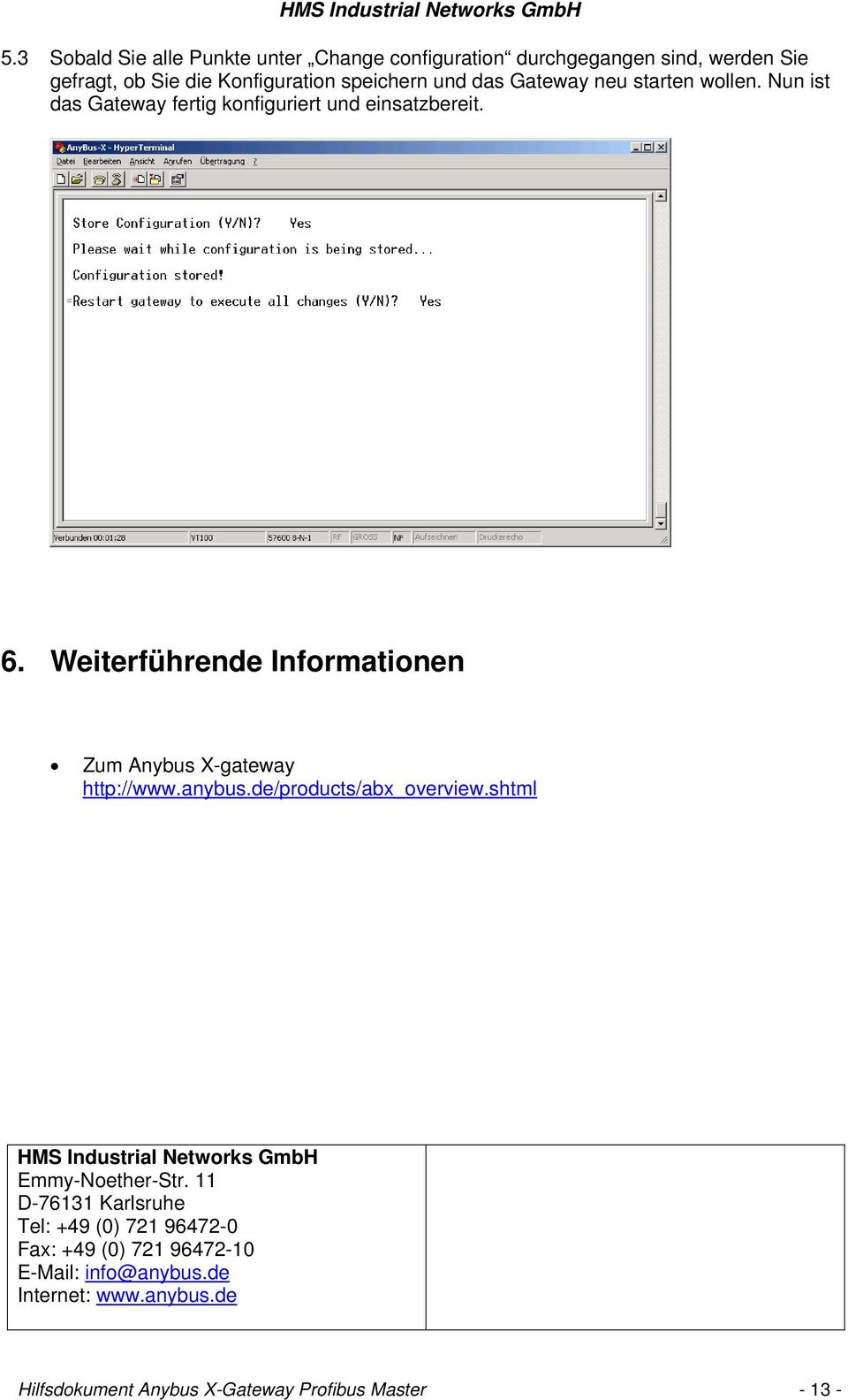 Weiterführende Informationen Zum Anybus X-gateway http://www.anybus.de/products/abx_overview.